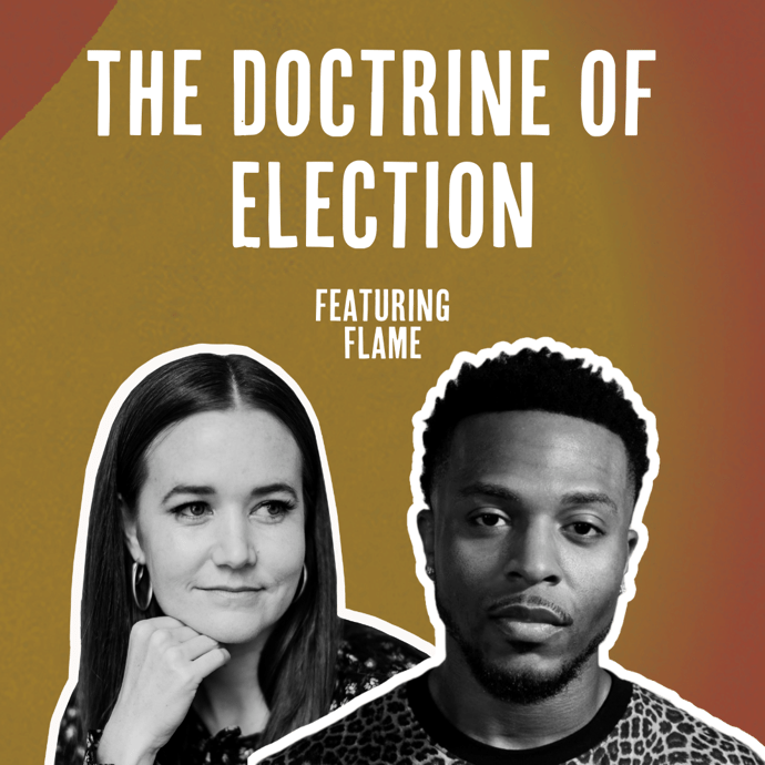 Outside Ourselves: The Doctrine of Election with Flame: Live from HWSS