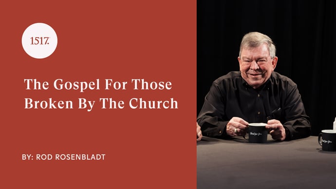 The Gospel for Those Broken By the Church