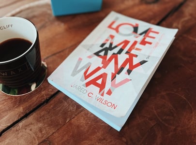 Redefining True Love:  A Review of Jared Wilson's Love Me Anyway