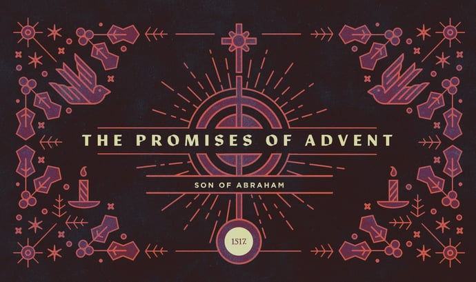 The Promises of Advent: Son of Abraham
