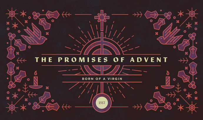 The Promises of Advent: Born of a Virgin