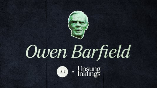 Unsung Inklings: Owen Barfield