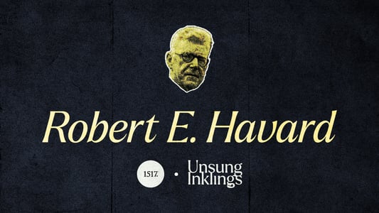 Unsung Inklings: Robert E. Havard