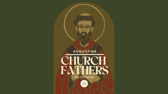 Church Fathers on Christmas: St. Augustine
