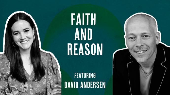 Outside Ourselves: The Relationship Between Faith and Reason with David Andersen