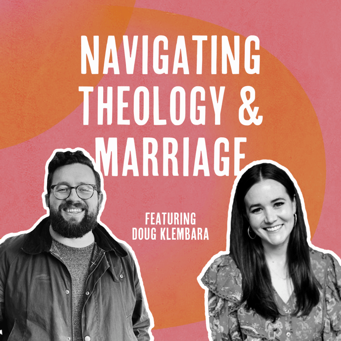 Outside Ourselves: Navigating Theology and Marriage with Doug Klembara