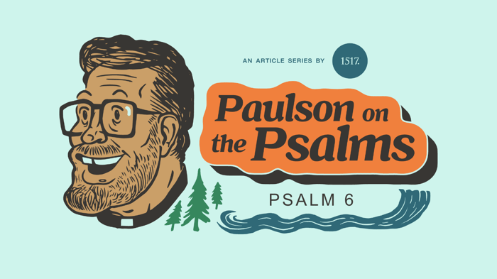 Psalm 6: Wrestling with God