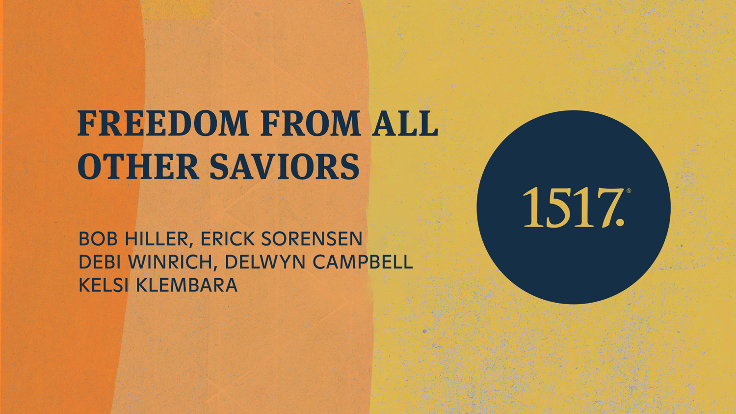 Roundtable: Freedom from All Other Saviors