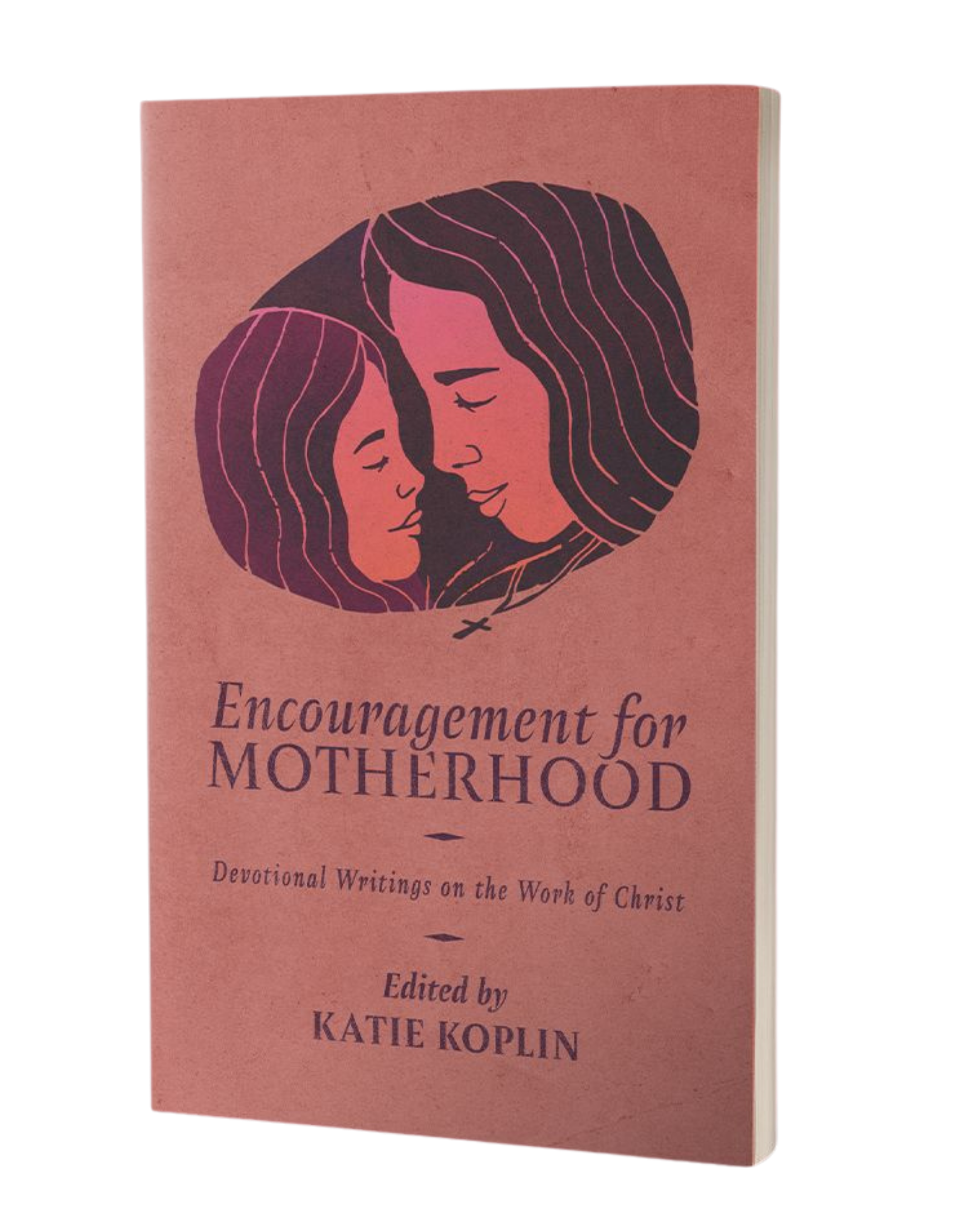 Encouragement for Motherhood